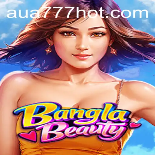 Descubra BanglaBeauty: O Fascinante Jogo de Estratégia com AUA777